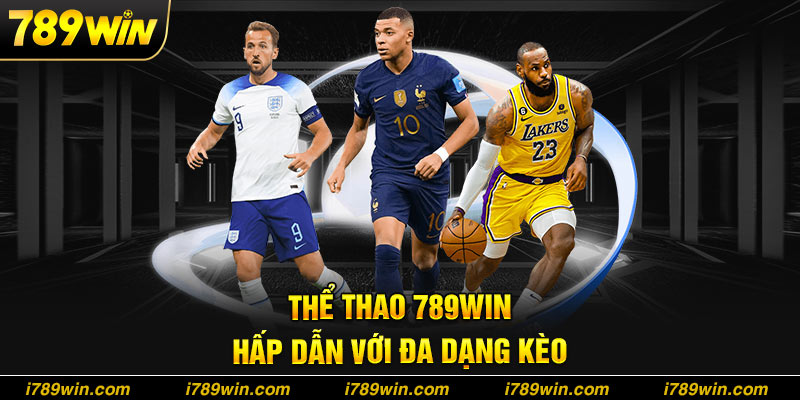 Thể Thao 789Win - Sảnh Cá Cược Bóng Đá Hàng Đầu Trải nghiệm cược thể thao độc đáo tại 789WIN